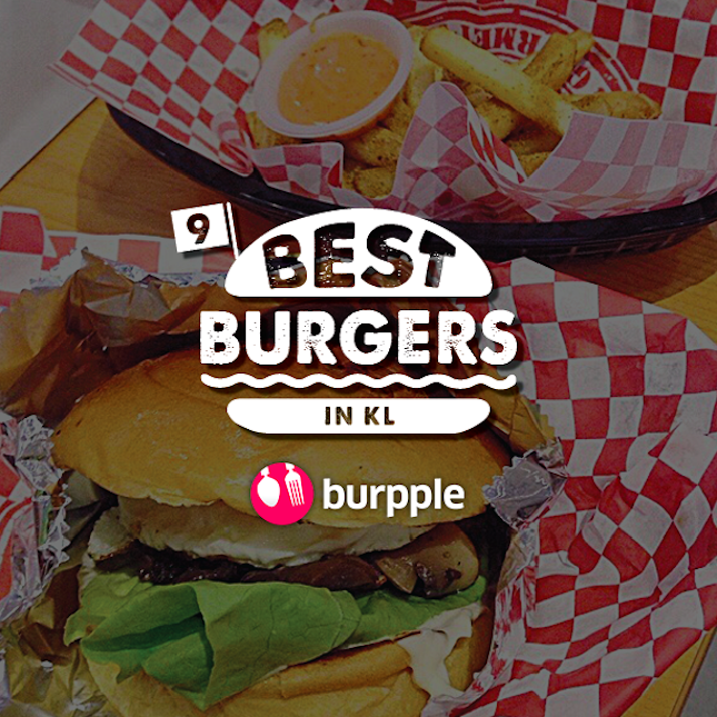 9 Best Burgers in KL