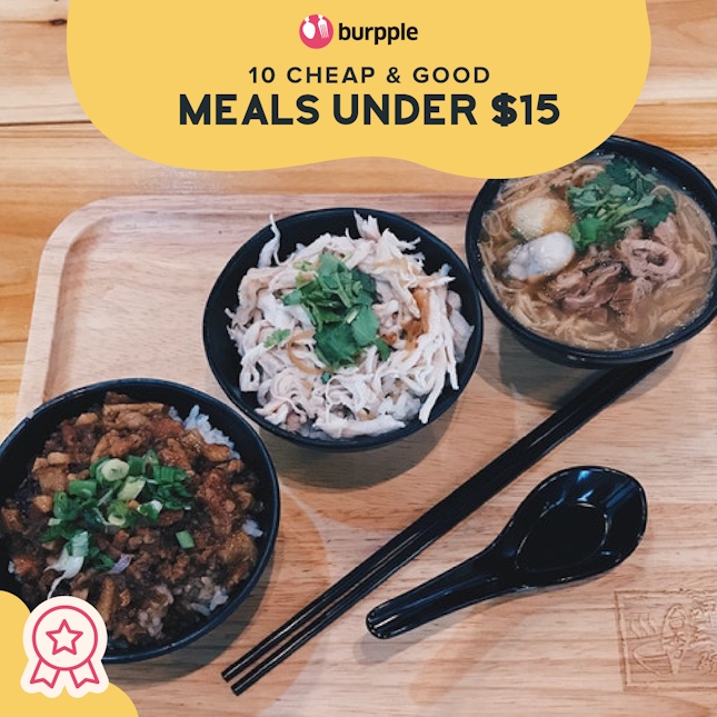10 Cheap & Good Meals Under $15 in Singapore