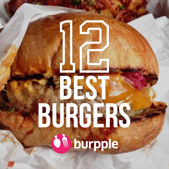 12 Best Burgers In Singapore